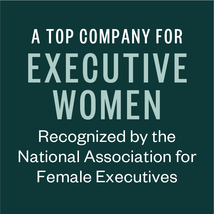 A Top Company for Executive Women - Recognized by the National Association for Female Executives